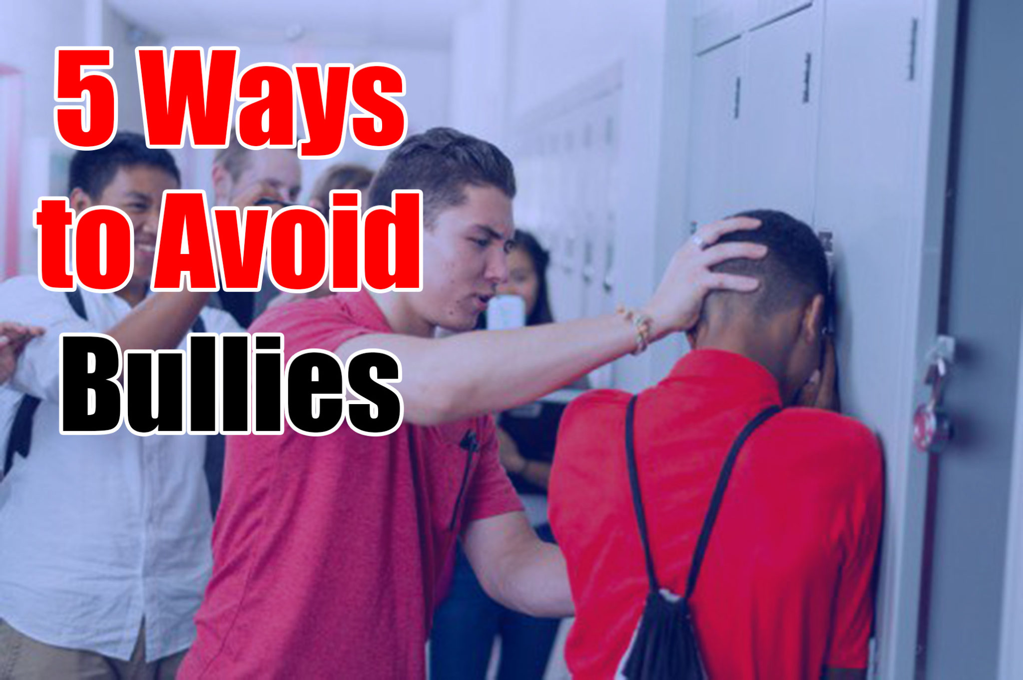 How To Avoid Bullies 5 Ways To Prevent Bullying